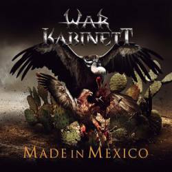 War Kabinett : Made in Mexico